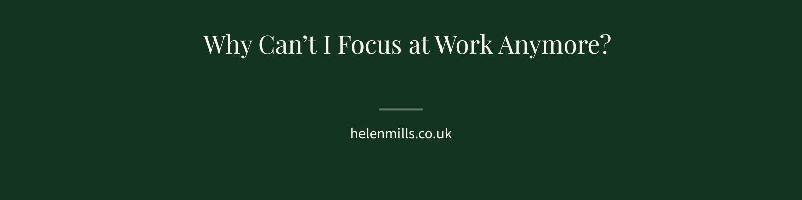 Why Can't I Focus at Work?